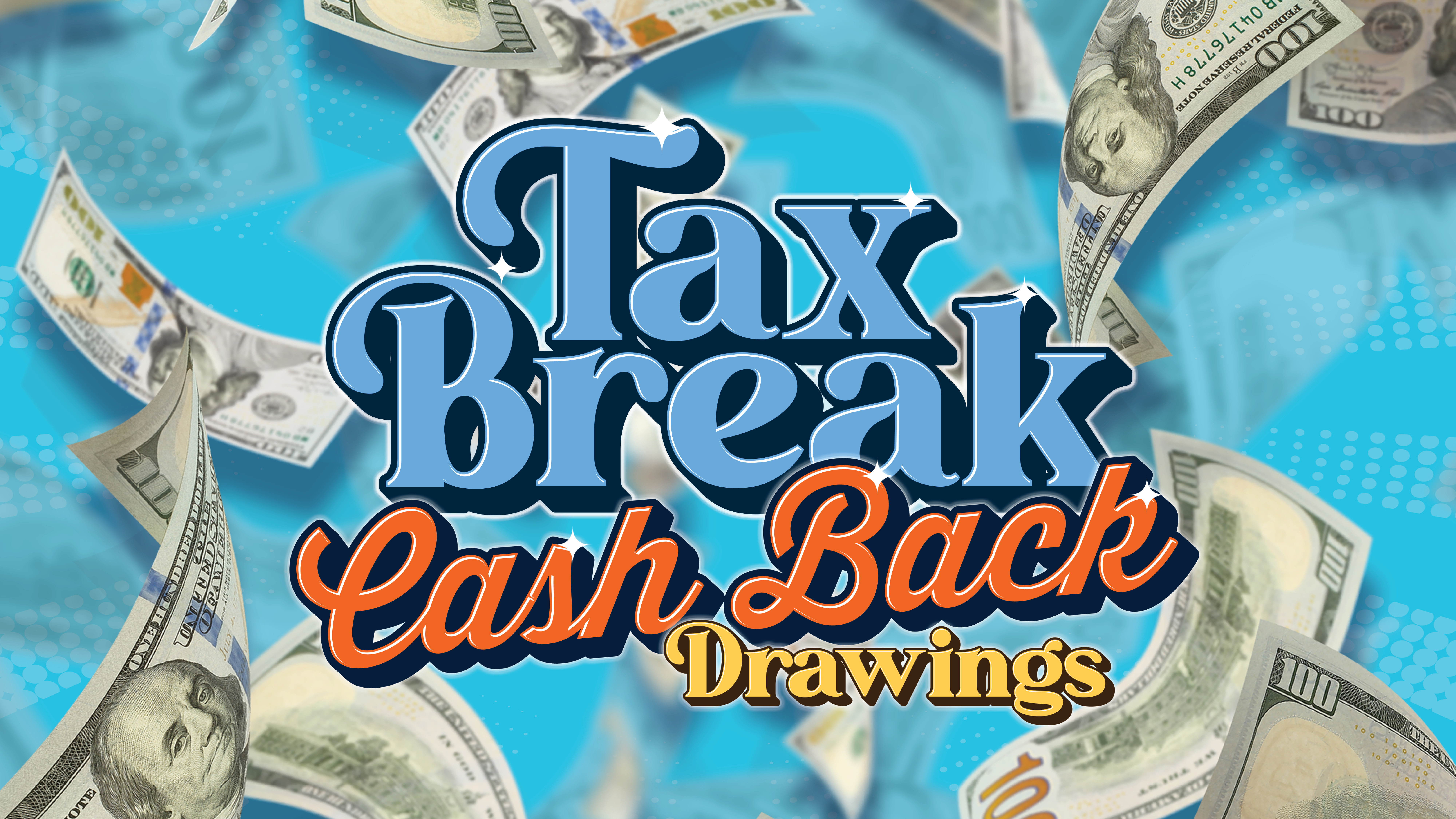 Tax Break Cash Back Drawings